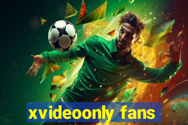 xvideoonly fans